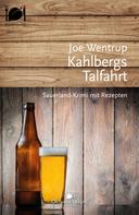Joe Wentrup: Kahlbergs Talfahrt ★★★★