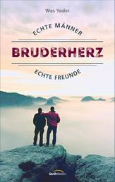Bruderherz - Echte Männer, echte Freundschaft.