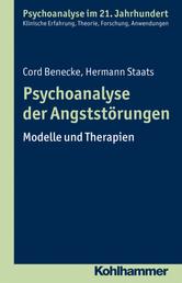 Psychoanalyse der Angststörungen - Modelle und Therapien