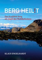 Klaus Engelhardt: Berg heil!t 