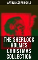 Arthur Conan Doyle: The Sherlock Holmes Christmas Collection 