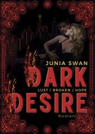 Junia Swan: Dark Desire LUST/BROKEN/HOPE ★★★★★
