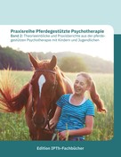 Annette Gomolla: Praxisreihe Pferdegestützte Psychotherapie Band 2 