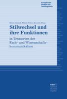 Kirsten Adamzik: Stilwechsel und ihre Funktionen in Textsorten der Fach- und Wissenschaftskommunikation 