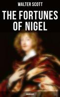 Sir Walter Scott: The Fortunes of Nigel (Unabridged) 
