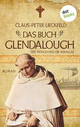 Der Mönch und die Wikinger - Band 2: Das Buch Glendalough - Roman