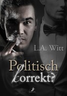 L.A. Witt: Politisch korrekt? ★★★★