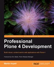 Professional Plone 4 Development - Build robust, content-centric web applications with Plone 4.
