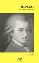 Mozart - Eine Musikerbiografie