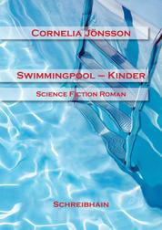 Swimmingpool-Kinder - Science-Fiction-Roman