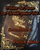 Patrick Huber: Meister der Runen - der Chronik zweiter Teil 