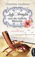 Charlotte Gardener: Lady Arrington und die tödliche Melodie ★★★★