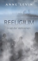 Anne Levin: Refugium 