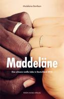 Bantleon Madeleine: Maddeläne ★★★★