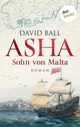 Asha - Sohn von Malta - Roman