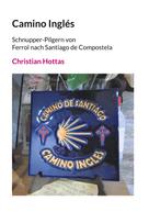 Christian Hottas: Camino Inglés 