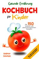 Dagmar Schmidt: Gesunde Ernährung - Kochbuch für Kinder ★
