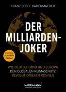 Franz Josef Radermacher: Der Milliarden-Joker – Scientific Edition 