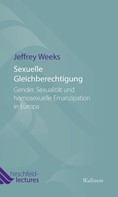Jeffrey Weeks: Sexuelle Gleichberechtigung 