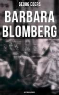 Georg Ebers: Barbara Blomberg (Historical Novel) 
