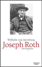 Joseph Roth - Eine Biographie