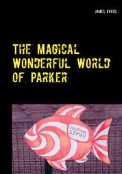 The Magical Wonderful World of Parker - Joyful And Merry EditionS