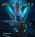 Paul Mauser: Warte auf mich ★★★★★