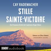 Stille Sainte-Victoire - Ein Provence-Krimi mit Capitaine Roger Blanc