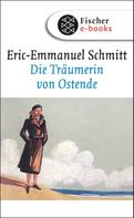 Eric-Emmanuel Schmitt: Die Träumerin von Ostende ★★★★★