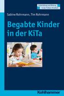 Tim Rohrmann: Begabte Kinder in der KiTa 