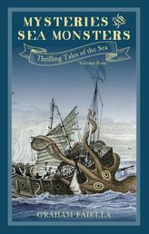 Mysteries and Sea Monsters - Thrilling Tales of the Sea (vol.4)
