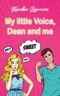Karlie Lennox: My little Voice, Dean and me 