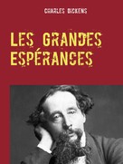 Charles Dickens: Les Grandes Espérances 