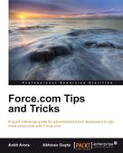 Abhinav Gupta: Force.com Tips and Tricks 
