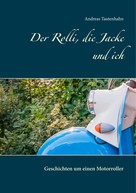 Andreas Tautenhahn: Der Rolli, die Jacke und ich 