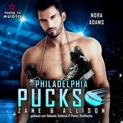 Philadelphia Pucks: Zane & Allison - Philly Ice Hockey, Band 6 (ungekürzt)