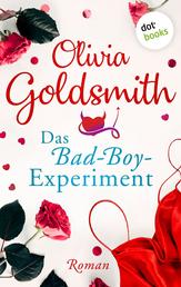 Das Bad-Boy-Experiment - Roman: Von der Autorin des Weltbestsellers »Der Club der Teufelinnen«