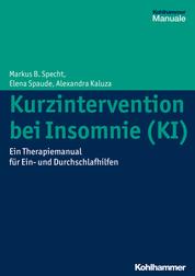 Kurzintervention bei Insomnie (KI) - Eine Anleitung zur Behandlung von Ein- und Durchschlafstörungen