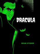 Bram Stoker: Dracula (Illustrated) 