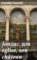 Camille Fouché: Jonzac, son église, son château 