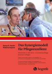 Das Synergiemodell für Pflegeexzellenz - Menschen in der Akut- und Intensivpflege exzellent pflegen