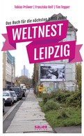 Tobias Prüwer: Weltnest Leipzig 