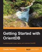 Claudio Tesoriero: Getting Started with OrientDB 