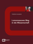 Friedrich Naumann: Lomonossows Weg in die Wissenschaft 