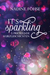 It's sparkling - 5 prickelnde Kurzgeschichten