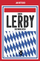 Jan Böttcher: Sören Lerby. Der Wohltäter 