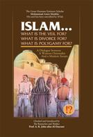 Mohammad Amin Sheikho: Islam! What Are the Veil, Divorce, and Polygamy for? 