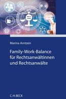 Marina Arntzen: Family-Work-Balance für Rechtsanwältinnen und Rechtsanwälte 