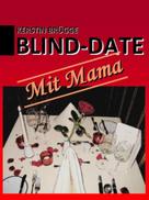 Kerstin Brügge: Blind-Date mit Mama ★★★★★