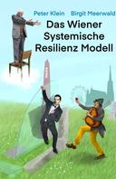 Peter Klein: Das Wiener Systemische Resilienz Modell 